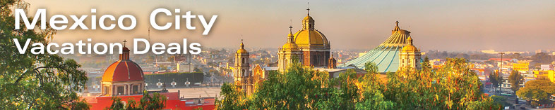 Mexico City Vacations - Mexico City Vacation Packages & Travel Packages